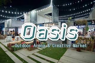 เตรียมพบกับ “Oasis Outdoor Arena & Creative Market” แหล่งแฮงค์เอาท์สุดฮิปแห่งใหม่ล่าสุดใจกลางเมือง